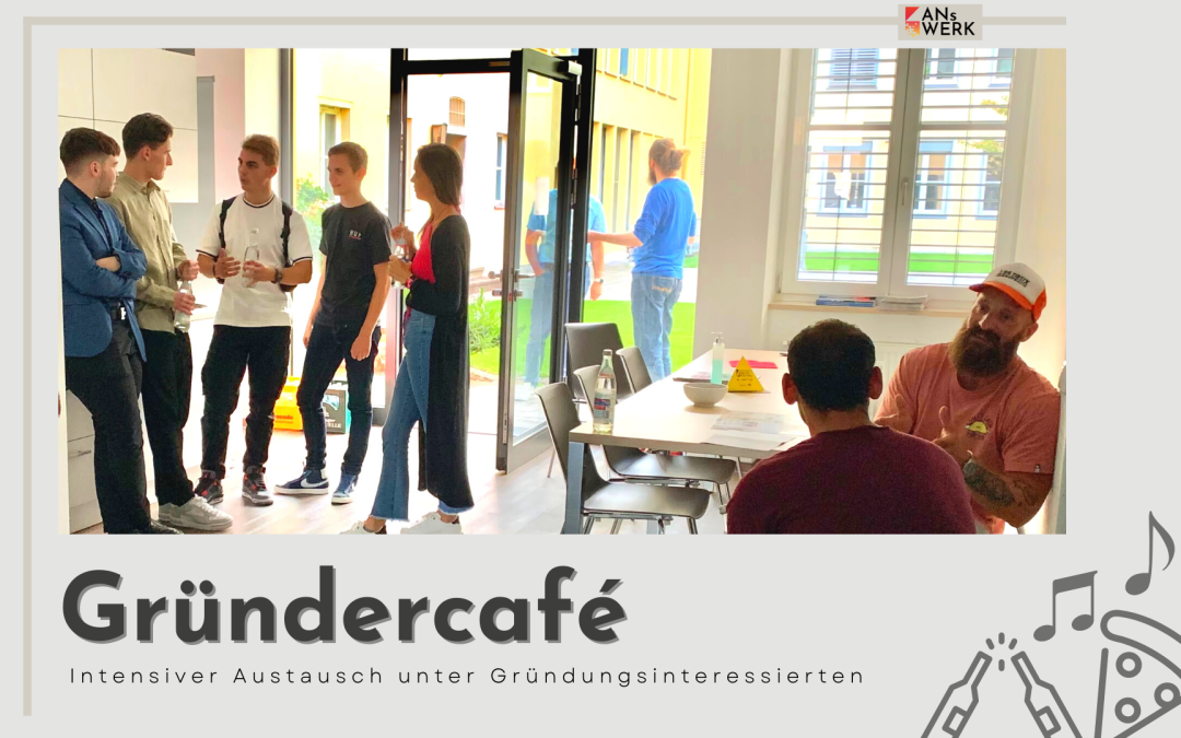Intensiver Austausch unter Gründungsinteressierten - Rückblick Gründercafé
