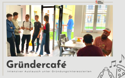 Intensiver Austausch unter Gründungsinteressierten – Rückblick Gründercafé