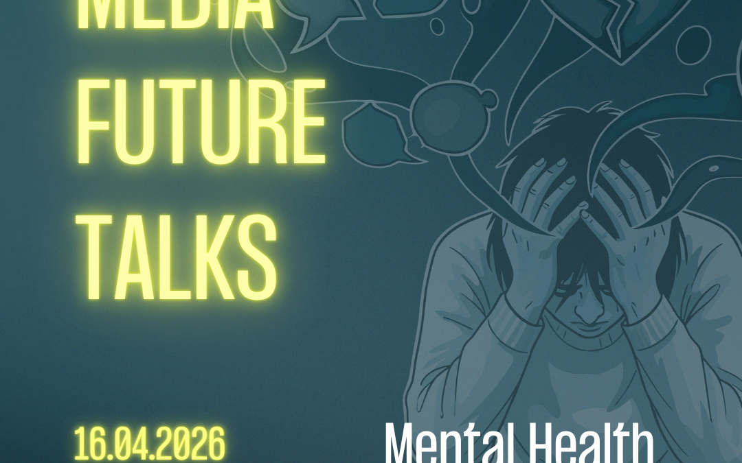 Media Future Talks – Mental Health in der Medienbranche